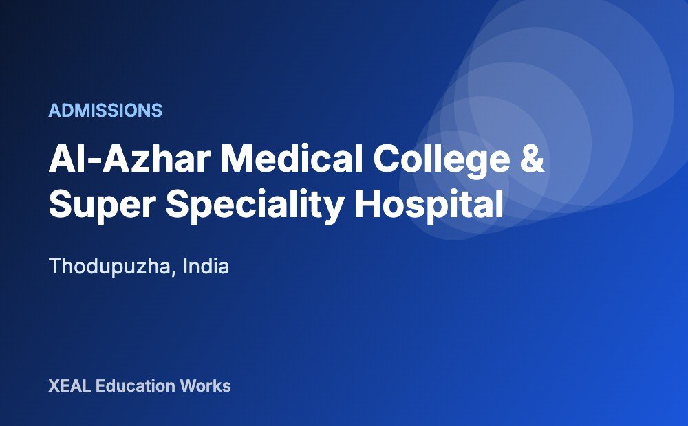 Al-Azhar Medical College & Super Speciality Hospital
